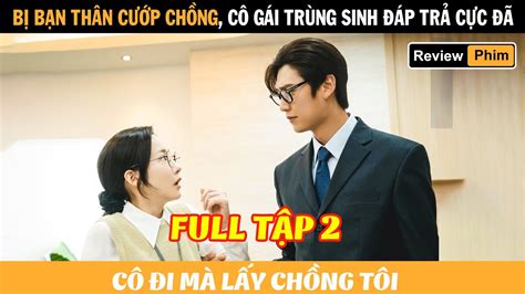 cô đi mà lấy chồng tôi thuyết minh|More.